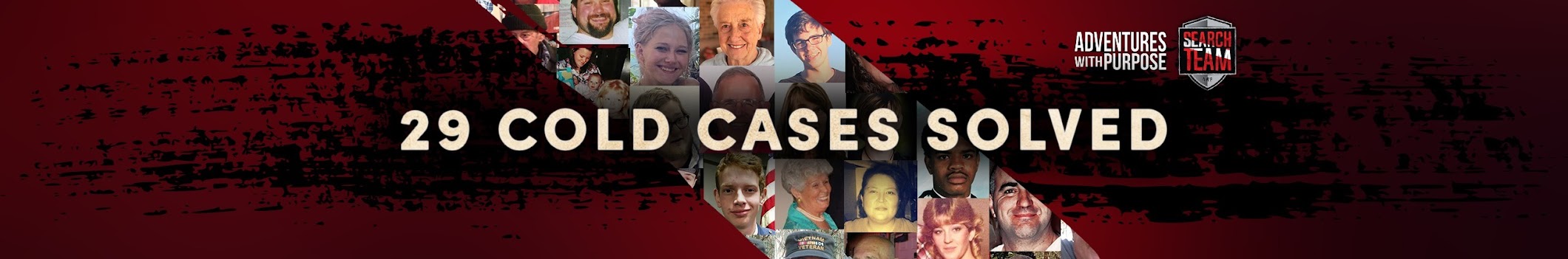 Adventures with Purpose: 29 Cold Cases Solved.